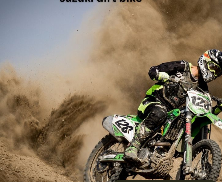 The Ultimate Guide to Suzuki Dirt Bikes: Performance, Features, and FAQs
